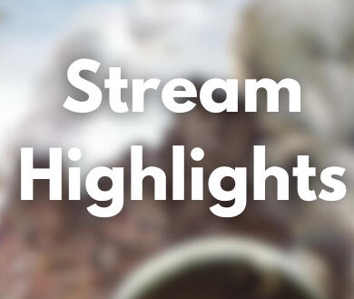 Stream Highlights